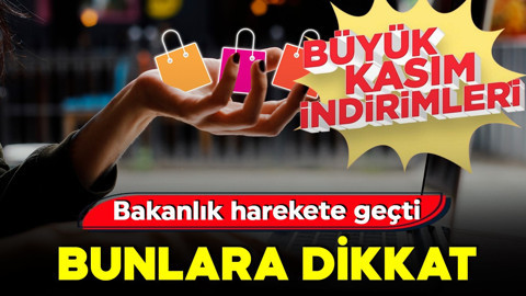Kasım ayı indirimleri başladı! Bakanlık harekete geçti! Aldatıcı indirimlere ceza geliyor