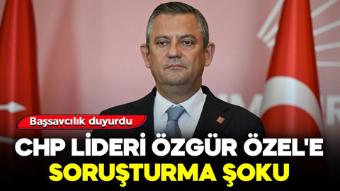 Başsavcılık duyurdu! CHP Lideri Özgür Özel'e soruşturma şoku