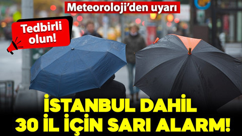 Meteoroloji'den İstanbul dahil 30 il için yeni uyarı: Kuvvetli olacak, tedbirli olun!