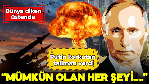 Nükleer gerilim tırmanıyor! Putin'den korkutan talimat: Mümkün olan her şeyi...