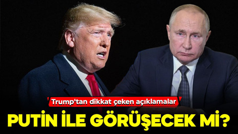 Trump'tan dikkat çeken açıklamalar: Putin ile görüşecek mi?