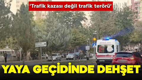 Yaya geçidinde dehşet! 'Trafik kazası değil trafik terörü'