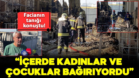 6 kişiye mezar olan facianın tanığı: "İçerde çocuklar ve kadınlar bağırıyordu"