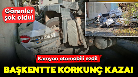 Başkentte korkunç kaza! Kamyon otomobili ezdi: Görenler şok oldu!