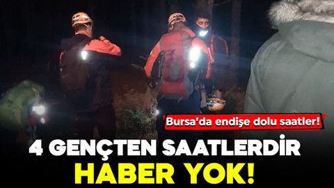 Bursa’da endişe dolu saatler! 4 gençten saatlerdir haber yok: Arama çalışması başlatıldı
