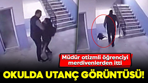 Okulda utanç görüntüsü! Müdür otizmli öğrenciyi merdivenlerden itti: Soruşturma başlatıldı