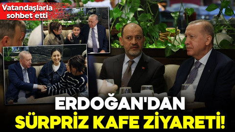 Cumhurbaşkanı Erdoğan'dan sürpriz kafe ziyareti! Vatandaşlarla sohbet etti