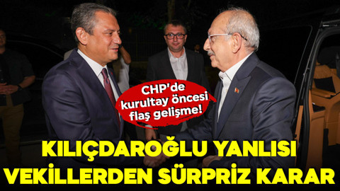 CHP’de kurultay öncesi flaş gelişme! Kılıçdaroğlu yanlısı vekillerden sürpriz karar
