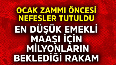 En düşük emekli maaşı için milyonların beklediği rakam! Ocak zammı öncesi nefesler tutuldu