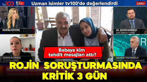 Rojin Kabaiş soruşturmasında kritik üç gün! Babaya kim tehdit mesajları attı?