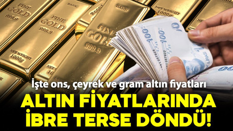 Altın fiyatlarında ibre terse döndü! Gram altın, çeyrek altın kaç TL? İşte detaylar