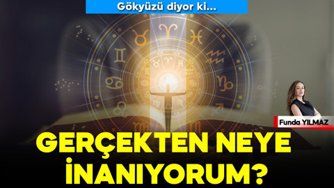 Gerçekten neye inanıyorum?