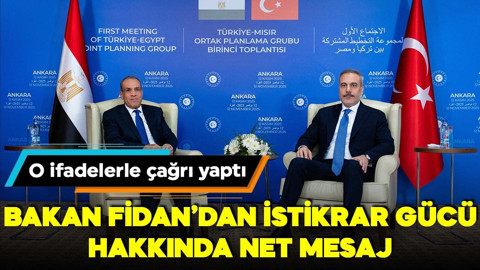 Bakan Fidan'dan İstikrar Gücü hakkında net mesaj