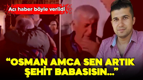 Muğla'ya şehit haberi düştü! Acı haber böyle verildi: 'Osman amca sen artık şehit babasısın...'