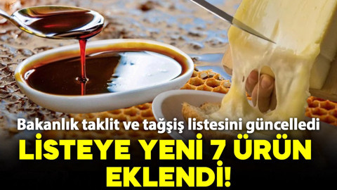 Bakanlık listeyi güncelledi: Taklit-tağşiş gıdalara 7 yeni ürün eklendi