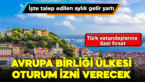 Türk vatandaşlarına özel fırsat! Avrupa Birliği ülkesi oturum izni verecek! İşte talep edilen aylık gelir şartı