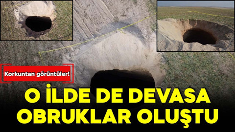 Korkutan görüntü! O ilde de devasa obruklar oluştu