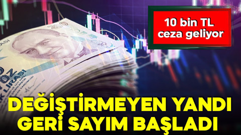 Değiştirmeyen yandı! Süre doluyor! 10 bin TL ceza geliyor!