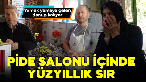 Pide salonu içinde yüzyıllık sır! Yemek yemeye gelen donup kalıyor! Önce şaşırıyorlar sonra dua ediyorlar