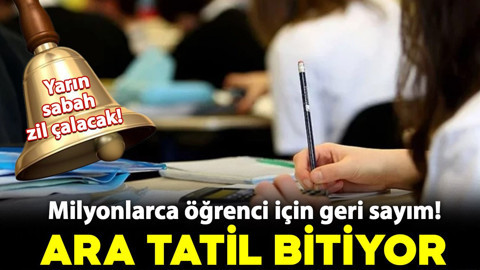 Milyonlarca öğrenci için geri sayım! İlk ara tatil yarın sona eriyor
