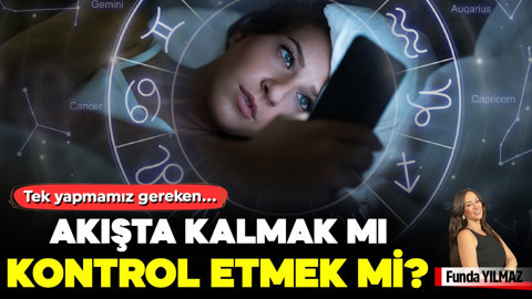 Akışta Kalmak mı, Kontrol Etmek mi?