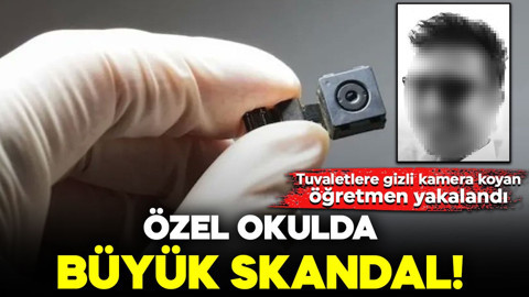 Özel okulda büyük skandal! Öğretmen tuvaletlere gizli kamera yerleştirmiş: O görüntüler ele geçirildi