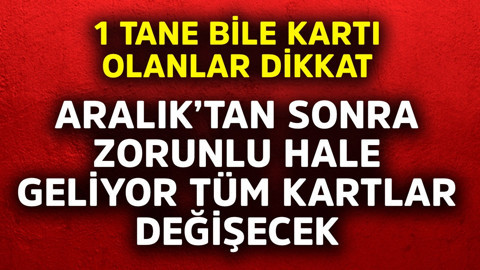 1 tane bile kartı olan dikkat! Aralık'tan sonra zorunlu hale geliyor, tüm kartlar değişecek