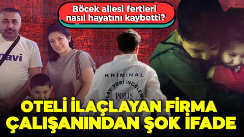 Böcek ailesi fertleri nasıl hayatını kaybetti? Gıda raporu ve  oteli ilaçlayan firma çalışanının ifadesi ortaya çıktı!