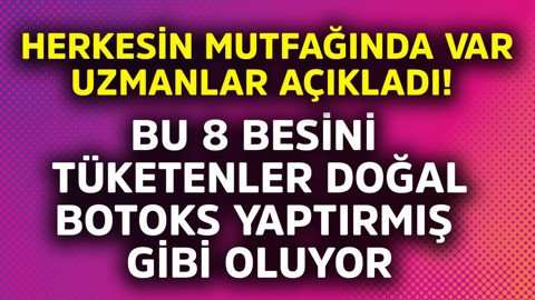 Uzmanlar açıkladı, herkesin mutfağında var. Bu 8 besini tüketenler "doğal botoks" yaptırmış gibi oluyor
