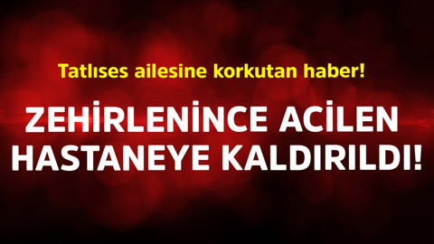 Tatlıses ailesine korkutan haber! Zehirlenince acilen hastaneye kaldırıldı