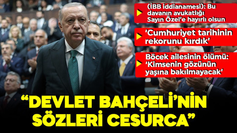 MHP liderinin İmralı çıkışı hakkında Cumhurbaşkanı Erdoğan'dan ilk açıklama!  'Bahçeli'nin sözleri cesurca'