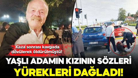 Kaza sonrası kavgada dövülerek öldürülmüştü! Yaşlı adamın kızının sözleri yürekleri dağladı: "Babamız kanseri yendi, trafik magandasına yenildi"