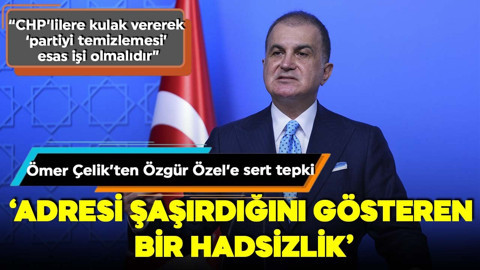 Ömer Çelik'ten Özgür Özel'e sert tepki: Adresi şaşırdığını gösteren bir hadsizlik