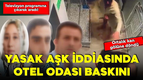 Televizyon programına çıkarak aradı! Yasak aşk iddiasında otel odası baskını: Ortalık kan gölüne döndü