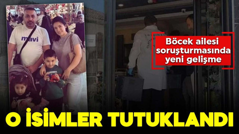 Böcek ailesi soruşturmasında yeni gelişme: O isimler tutuklandı