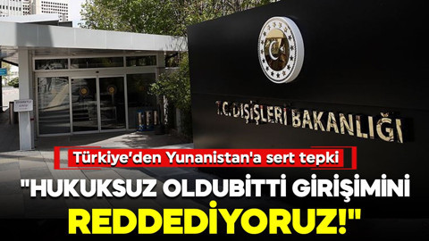 Dışişleri Bakanlığı Sözcüsü Keçeli'den Yunanistan'a sert tepki: "Hukuksuz oldubitti girişimini reddediyoruz"