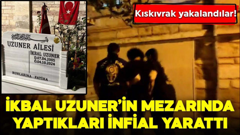 İkbal Uzuner'in mezarında yaptıkları infial yarattı! 3 kişi gözaltına alındı