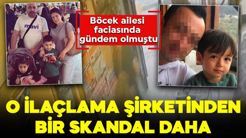 Böcek ailesi faciasında gündem olmuştu! O ilaçlama şirketinden bir skandal daha! Karan bebeği de hayattan koparmış
