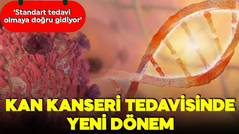 Kan kanseri tedavisinde yeni dönem
