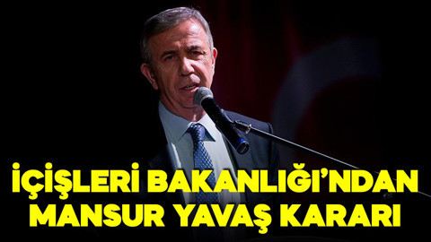 İçişleri Bakanlığı'ndan Mansur Yavaş ve özel kalem müdürü hakkında soruşturma izni