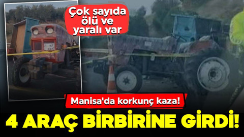 Manisa'da korkunç kaza! 4 araç birbirine girdi: Çok sayıda ölü ve yaralı var