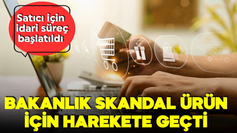 E-ticarette skandal ürün! Bakanlık harekete geçti!