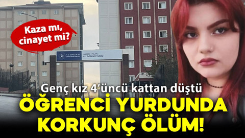 Cinayet mi, kaza mı? Öğrenci yurdunda korkunç ölüm! 4'üncü kattan düşen genç kız kurtarılamadı