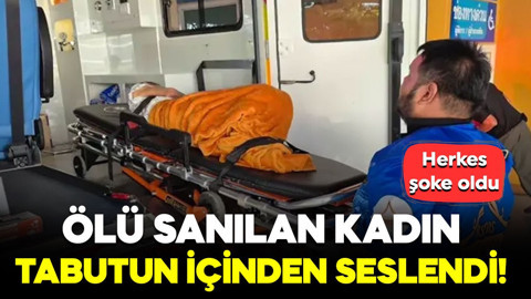 Ölü sanılan kadın tabutun içinden seslendi! Yakınları şoke oldu