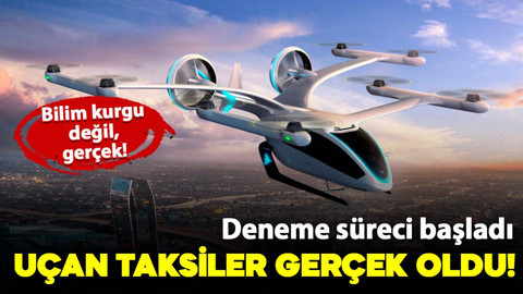 Bilim kurgu değil, gerçek! Uçan taksiler hayata geçti
