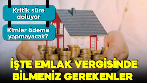 Emlak vergisinde ikinci taksit süresi doluyor! Kimler ödeme yapmayacak? Bunlara dikkat!