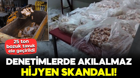 Denetimlerde akılalmaz hijyen skandalı! 25 ton bozuk tavuk ürünü ele geçirildi