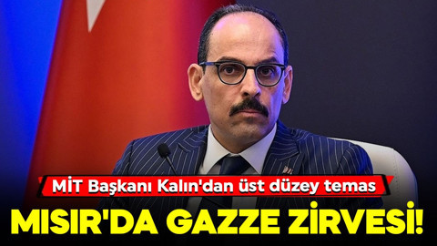 Mısır'da Gazze zirvesi! MİT Başkanı İbrahim Kalın'dan üst düzey temas