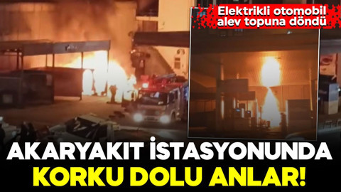 Akaryakıt istasyonunda korku dolu anlar! Elektrikli otomobil alev topuna döndü