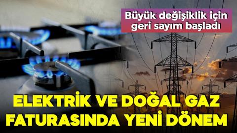 1 Ocak'ta başlıyor! Elektrik ve doğal gaz faturasında yeni dönem